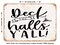 DECORATIVE METAL SIGN - Deck the Halls Y'all - Vintage Rusty Look